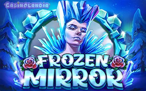 frozen mirror slot|Frozen Mirror Slot Review .